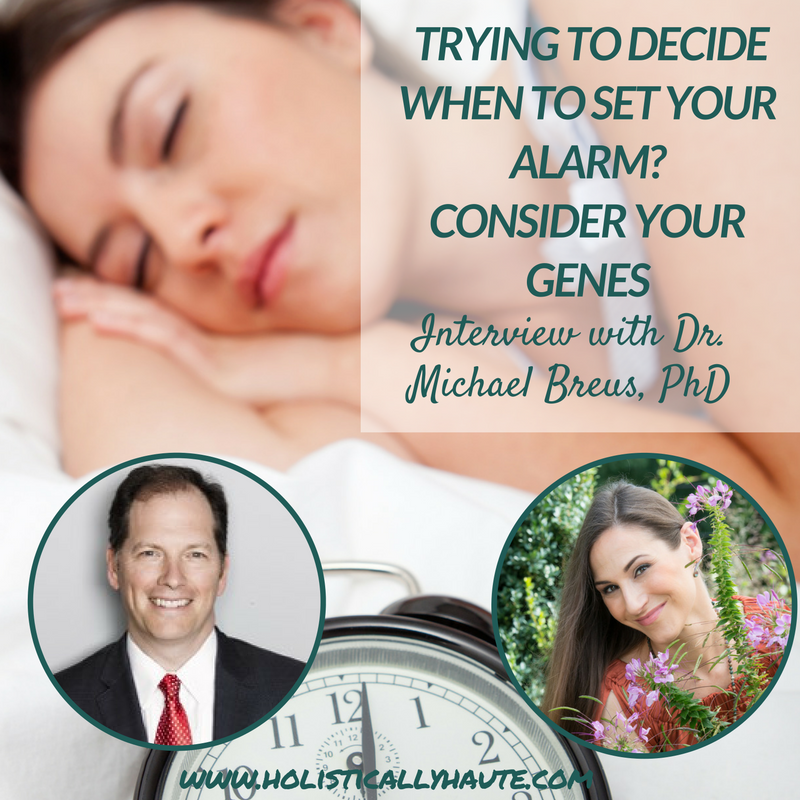 Trying to Decide When to Set Your Alarm? Ask the Sleep Doctor, Michael Breus, PhD
