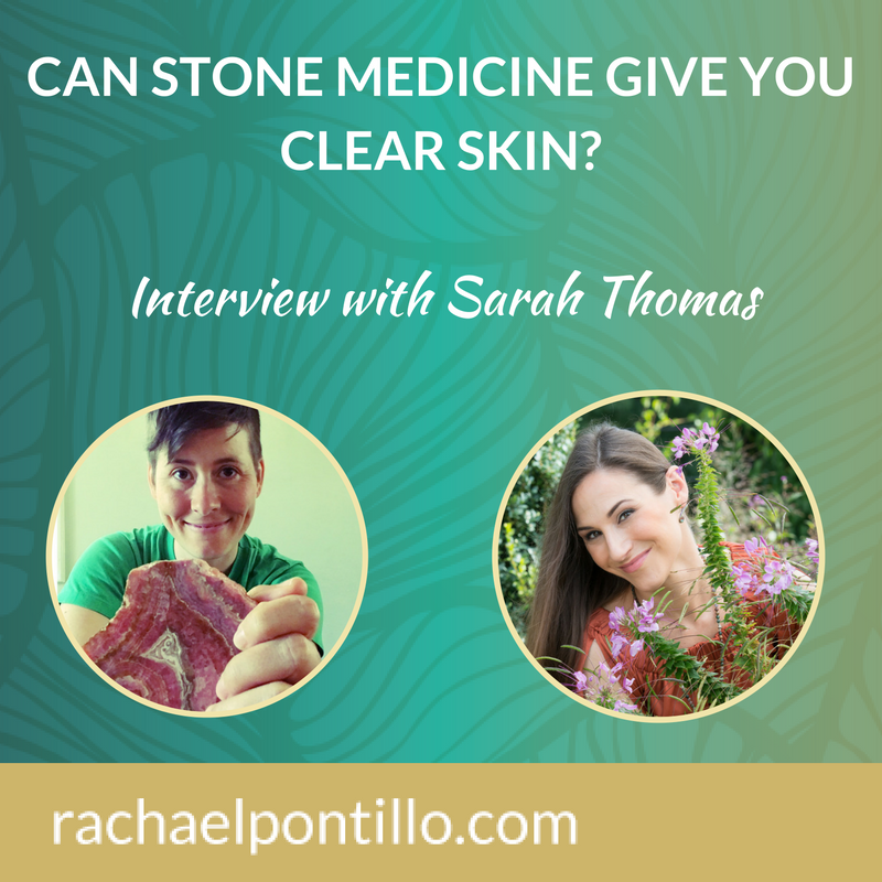 Can Stone Medicine Clear Your Skin? Interview with Sarah Thomas