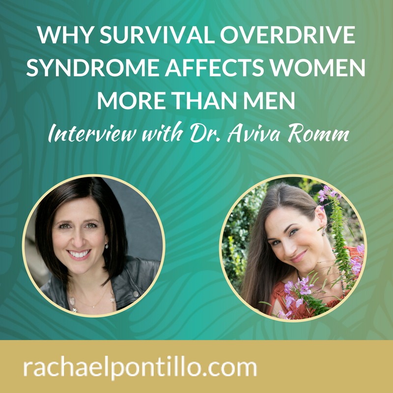 Why Survival Overdrive Syndrome Affects Women More Than Men: Interview with Dr. Aviva Romm