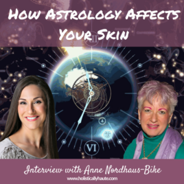 How to Use Astrology for Clearer Skin: Interview with Anne Nordhaus-Bike